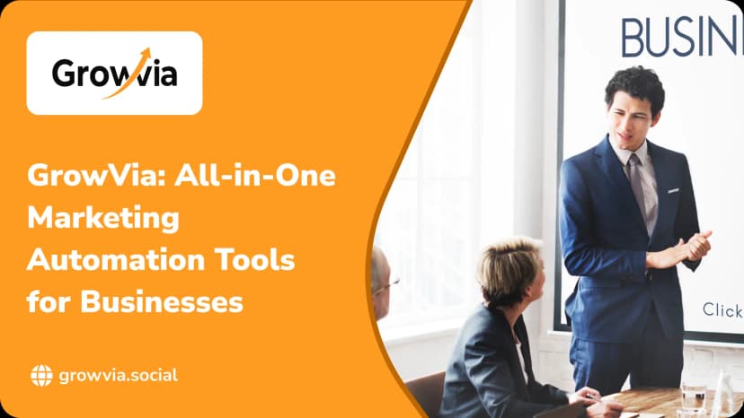 GrowVia: All-in-One Marketing Automation Tools for Businesses